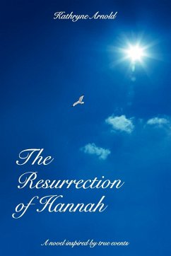 The Resurrection of Hannah - Arnold, Kathryne