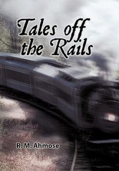 Tales Off the Rails - Ahmose, R. M.