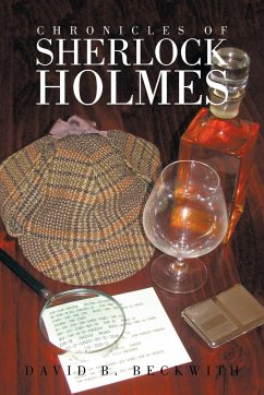 Chronicles of Sherlock Holmes - Beckwith, David B.