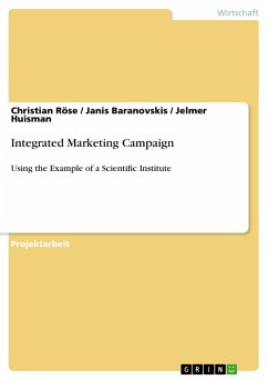 Integrated Marketing Campaign - Röse, Christian;Huisman, Jelmer;Baranovskis, Janis