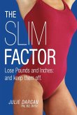 The Slim Factor Lose Pounds and Inches