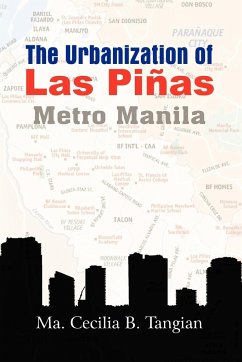 The Urbanization of Las Pi As, Metro Manila - Tangian, Cecilia; Ph D., Cecilia Tangian