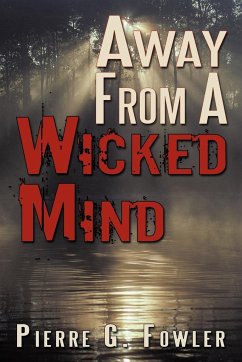 Away from a Wicked Mind - Fowler, Pierre G.
