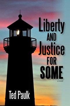 Liberty and Justice for Some - Paulk, Ted