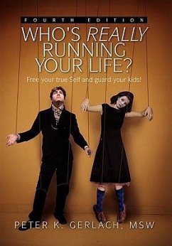 Who's Really Running Your Life? Fourth Edition - Gerlach, Peter K. Msw
