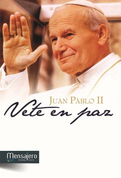 Vete en paz - Juan Pablo Ii, Papa