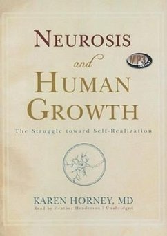 Neurosis and Human Growth: The Struggle Toward Self-Realization - Horney MD, Karen