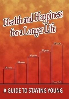 Health and Happiness for a Longer Life - Godoy, Tadeu