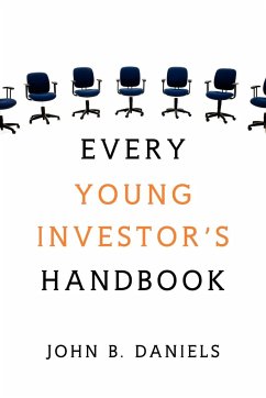 Every Young Investor's Handbook - Daniels, John B.