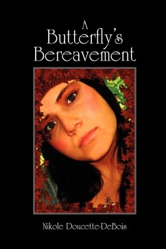 A Butterfly's Bereavement - Duecette-Debois, Nikole; Doucette-Debois, Nikole