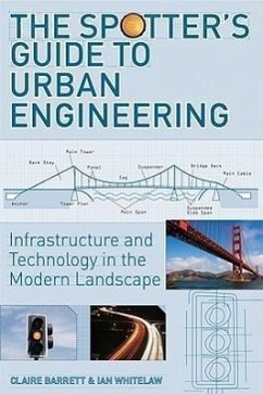The Spotter's Guide to Urban Engineering - Barratt, Claire; Whitelaw, Ian