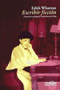 Escribir ficción - Wharton, Edith; Pérez De Villar, Amelia