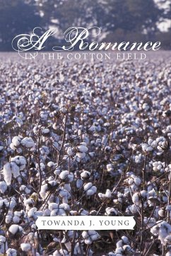 A Romance in the Cotton Field - Young, Towanda J.