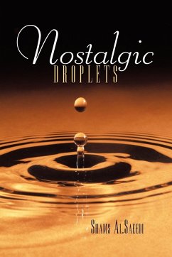 Nostalgic droplets - Al. Saeedi, Shams