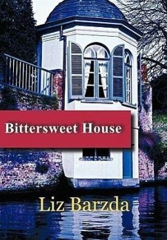 Bittersweet House - Barzda, Liz