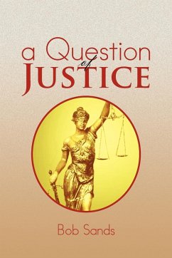 A Question of Justice - Sands, Bob