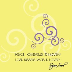 Real Kisses...Is it Love? Lost Kisses...Was it Love? - Sood, Sapna
