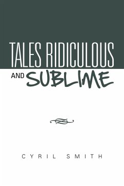 Tales Ridiculous and Sublime - Smith, Cyril