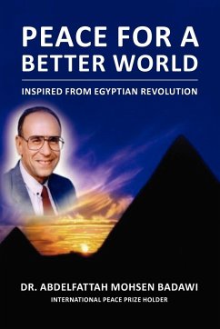 Peace for a Better World - Badawi, Abdelfattah Mohsen; Badawi, Abdelfattah Mohsen