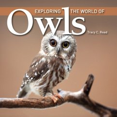 Exploring the World of Owls - Read, Tracy C.