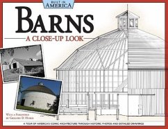 Barns: A Close-Up Look: A Tour of America's Iconic Architecture Through Historic Photos and Detailed Drawings - Giagnocavo, Alan; Habs Co-Author