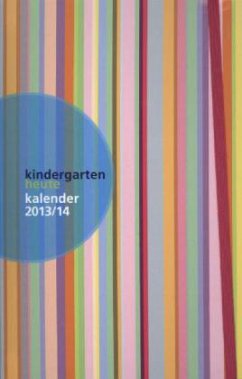 kindergarten heute, Taschenkalender 2013/2014 - Weltzien, Dörte