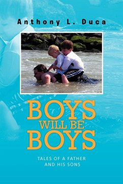 Boys Will Be Boys - Duca, Anthony L.