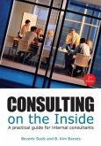 Consulting on the Inside, 2nd Ed.: A Practical Guide for Internal Consultants