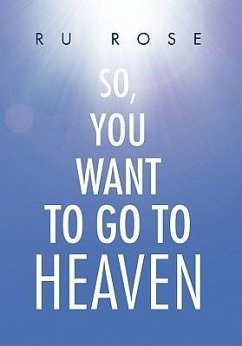 So, You Want To Go To Heaven - Rose, Ru