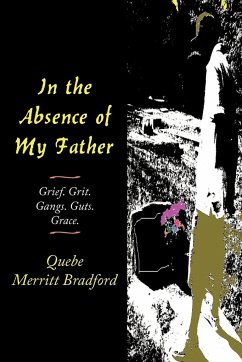 In the Absence of My Father - Bradford, Quebe Merritt