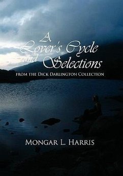A Lover's Cycle and Selections from the Dick Darlington Collection - Harris, Mongar L.