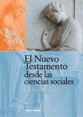 Qué se sabe de-- : el Nuevo Testamento desde las ciencias sociales