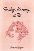 Tuesday Mornings at Ten