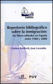 repertorio bibliográfico sobre la inmigración : los libros editados en España entre 1988 y 2008