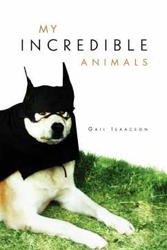 My Incredible Animals - Isaacson, Gail