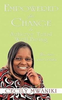 Empowered for Change to Achieve Total Well-Being: You Have What It Takes