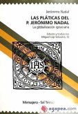 Las pláticas del P. Jerónimo Nadal : la globalización ignaciana Las pláticas del P. Jerónimo Nadal : la globalización ignaciana