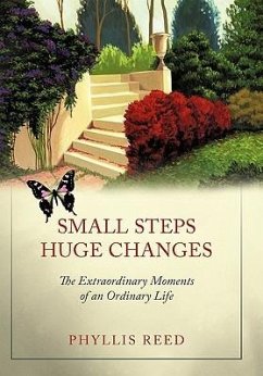 Small Steps, Huge Changes - Reed, Phyllis