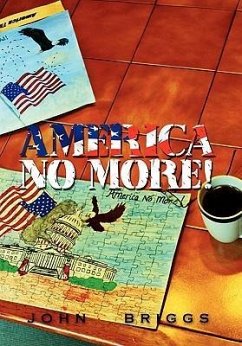 America No More! - Briggs, John