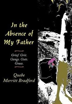 In the Absence of My Father - Bradford, Quebe Merritt