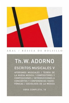 Escritos musicales V - Adorno, Theodor W.