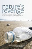 Nature's Revenge: Reclaiming Sustainability in an Age of Corporate Globalization