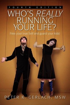 Who's Really Running Your Life? Fourth Edition