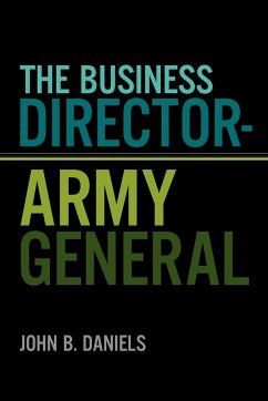 The Business Director-Army General - Daniels, John B.