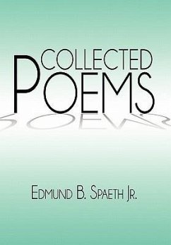 Collected Poems - Spaeth, Edmund B. Jr.