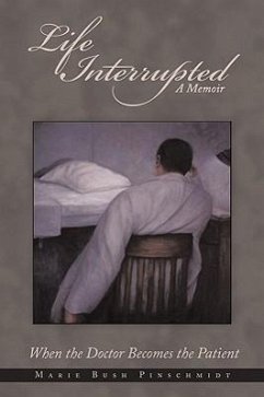 Life Interrupted - Pinschmidt, Marie Bush