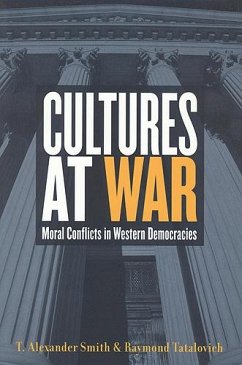 Cultures at War - Smith, T Alexander; Tatalovich, Raymond