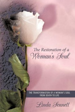 The Restoration of a Woman's Soul - Sennett, Linda