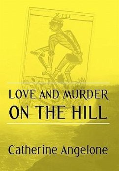 Love and Murder on the Hill - Angelone, Catherine