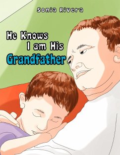 He Knows I Am His Grandfather